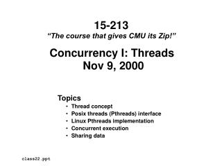 Concurrency I: Threads Nov 9, 2000