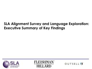 SLA Alignment Survey and Language Exploration: Executive Summary of Key Findings