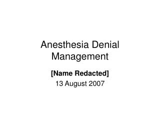 Anesthesia Denial Management