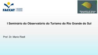 I Seminário do Observatório do Turismo do Rio Grande do Sul