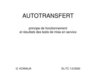 AUTOTRANSFERT principe de fonctionnement et résultats des tests de mise en service