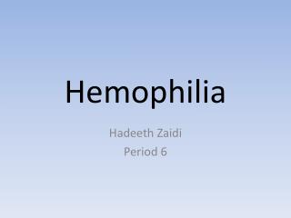 Hemophilia