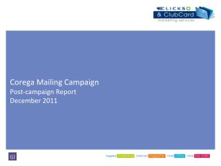 Corega Mailing Campaign Post-campaign Report December 2011