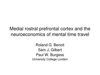 Medial rostral prefrontal cortex and the neuroeconomics of mental time travel
