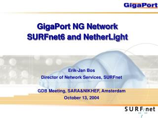 GigaPort NG Network SURFnet6 and NetherLight