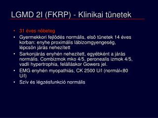 LGMD 2I (FKRP) - Klinikai tünetek
