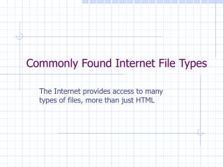 Commonly Found Internet File Types