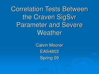 Correlation Tests Between the Craven SigSvr Parameter and Severe Weather