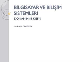 BİLGİSAYAR VE BİLİŞİM SİSTEMLERİ