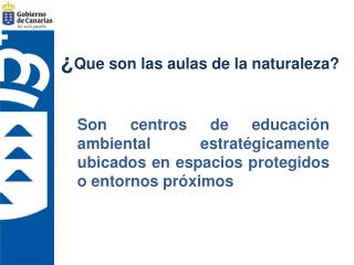 ¿ Que son las aulas de la naturaleza?