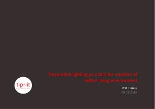 Decorative lighting as a tool for creation of better living environment