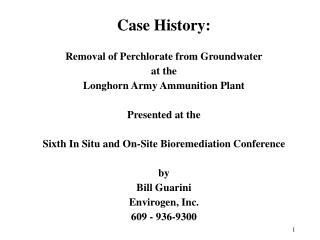 Case History: Removal of Perchlorate from Groundwater at the Longhorn Army Ammunition Plant