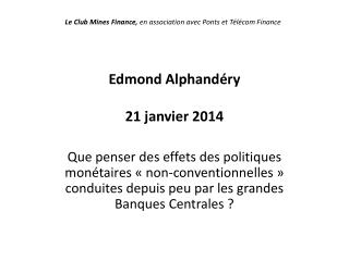 Edmond Alphandéry 21 janvier 2014