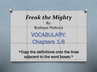 Freak the Mighty By: Rodman Philbrick