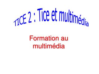 Formation au multimédia