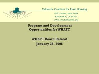 Program and Development Opportunities for WHATT WHATT Board Retreat January 28, 2005