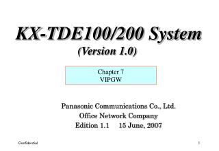 Panasonic Communications Co., Ltd. Office Network Company Edition 1.1 15 June, 2007