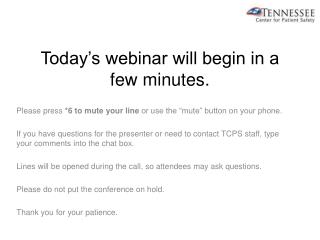 Today’s webinar will begin in a few minutes.