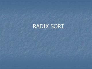 RADIX SORT