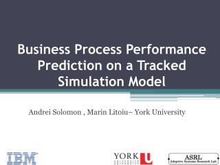 Business Process Performance Prediction on a Tracked Simulation Model