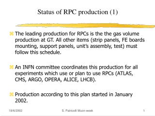 Status of RPC production (1)