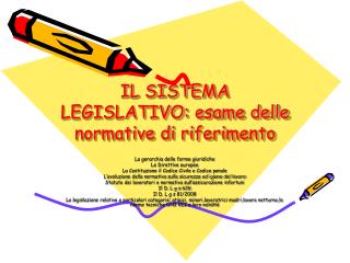 IL SISTEMA LEGISLATIVO: esame delle normative di riferimento