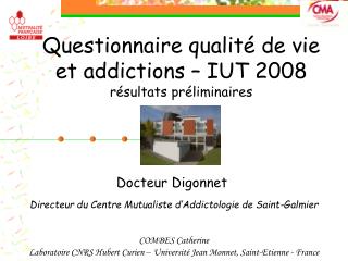 Questionnaire qualité de vie et addictions – IUT 2008 résultats préliminaires