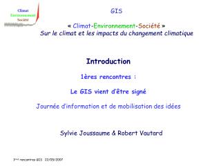 GIS « Climat - Environnement - Société » Sur le climat et les impacts du changement climatique