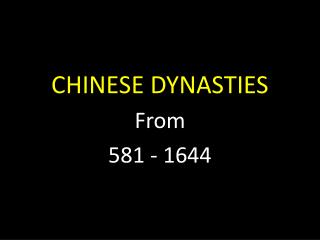 CHINESE DYNASTIES