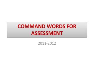 COMMAND WORDS FOR ASSESSMENT