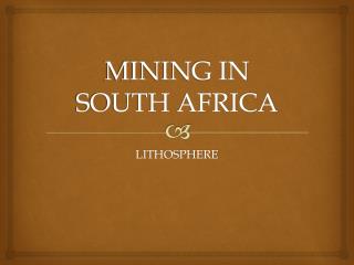 MINING IN SOUTH AFRICA