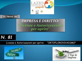 IMPRESA E DIRITTO: “Licenze e Autorizzazioni per aprire”