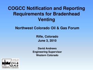 COGCC Notification and Reporting Requirements for Bradenhead Venting