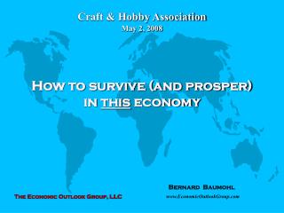 How to survive (and prosper) in this economy