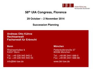 58 th UIA Congress, Florence 29 October – 2 November 2014 Succession Planning