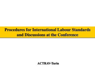 Procedures for International Labour Standards and Discussions at the Conference