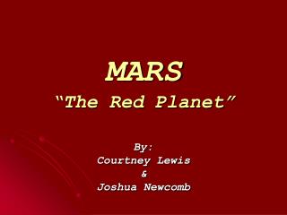 MARS “The Red Planet”