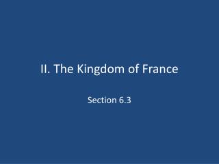 II. The Kingdom of France
