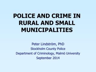 POLICE AND CRIME IN RURAL AND SMALL MUNICIPALITIES