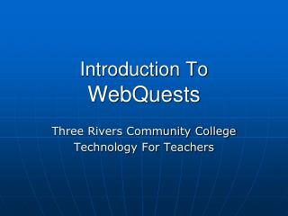 Introduction To WebQuests