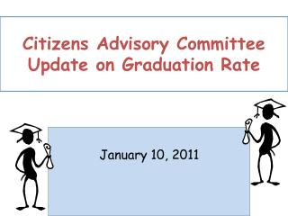 Citizens Advisory Committee Update on Graduation Rate