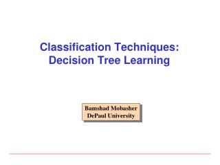 Classification Techniques: Decision Tree Learning