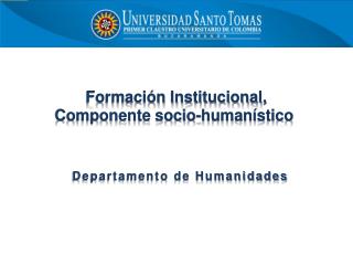 Formación Institucional, Componente socio-humanístico