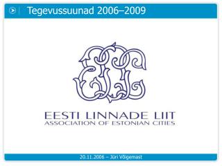 Tegevussuunad 2006–2009