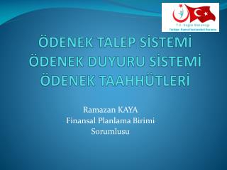 ÖDENEK TALEP SİSTEMİ ÖDENEK DUYURU SİSTEMİ ÖDENEK TAAHHÜTLERİ