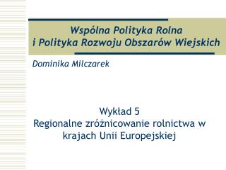 Wspólna Polityka Rolna i Polityka Rozwoju Obszarów Wiejskich