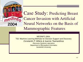 MEDINFO 2004, T02: Machine Learning Methods for Decision Support and Discovery