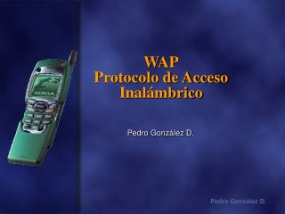 WAP Protocolo de Acceso Inalámbrico