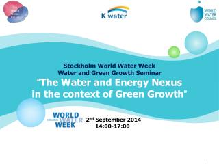 Stockholm World Water Week Water and Green Growth Seminar “ The Water and Energy Nexus
