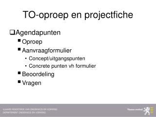 TO-oproep en projectfiche